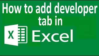 How to display developer tab on Excel's ribbon