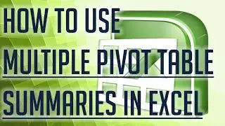 [Free Excel Tutorial] HOW TO USE MULTIPLE PIVOT SUMMARIES IN EXCEL - Full HD