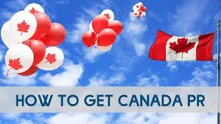 How To Become a Canadian Permanent Resident