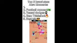 Top 5 Brawl Stars Aura Moments