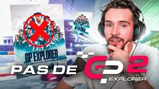 Pourquoi je ne fais pas le GP Explorer 2 ?