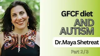 Ep 428 | GFCF diet and Autism | Dr.Maya Shetreat | Reena Singh