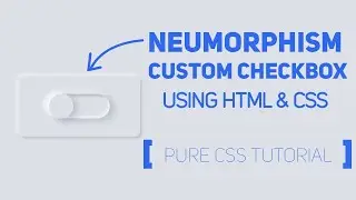 Neumorphism Custom Checkbox with HTML & CSS | Codes Tutorials