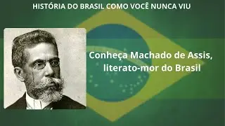 Brevidade - Conheça Machado de Assis, literato-mor do Brasil