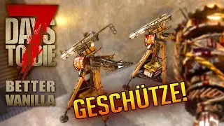 7 Days to Die 191 | Geschütze neu ausrichten | 7d2d Better Vanilla Gameplay Alpha 21
