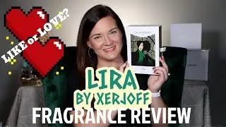 Lira by Xerjoff | Fragrance Review - Love at First Sniff?