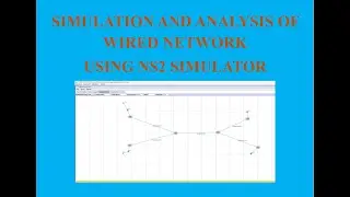 Simulation and analysis of wired network using NS2 simulator