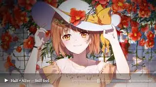 【Nightcore】 Half•alive – Still feel