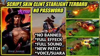 SCRIPT SKIN CLINT STARLIGHT ROCK AND ROLL FULL EFFECT VOICE - NEW PATCH | NO PASSWORD MLBB TERBARU