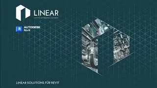 LINEAR Solutions for Autodesk Revit - A brief introduction to the key features