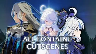 All Fontaine Cutscenes Before Natlan (Genshin Impact)
