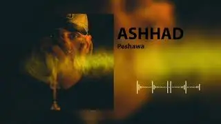 Peshawa - ASHHAD (Official Audio)