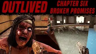 Outlived Chapter 6 - A 7 Days To Die Story - 'Broken Promises'
