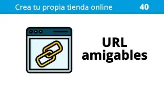 40. Tienda Online - Rutas amigables para productos