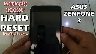 MUDAH KOK!!! HARD RESET HANDPHONE ASUS ZENFONE 3