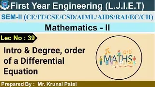 Lec-39_Intro & Degree, order of a Differential Equation | Mathematics 02 | First Year Engineering