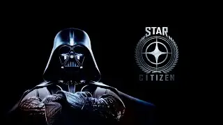 Darth Vader Plays Star Citizen #11