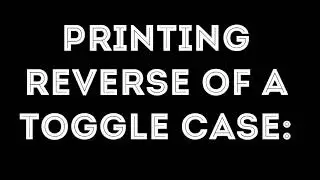 Python program to print reverse of toggle case: