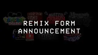 FNF: REMIX FORM ANNOUNCEMENT