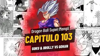Dragon Ball Super Manga 103 Completo | Goku vs Gohan vs Brolly