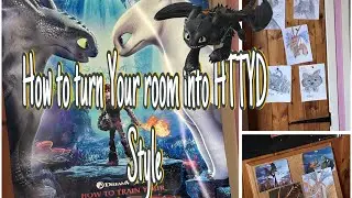 Turning my room looking HTTYD Style! With Art! #httydfandom #dragons #artwork #howtotrainyourdragon