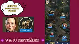 9 & 10 September X Empire Daily Investment Funds |X Empire Daily Combo|Musk Empire Today Combo Cards
