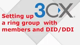 3CX Tutorial: Adding a Ring Group and Members for Efficient Call Distribution