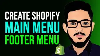 How To Create Main Menu and Footer Menu Bar in Shopify Store - Shopify Mega Menu, Shopify Navigation