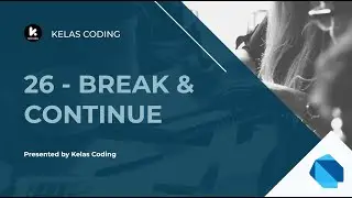 Belajar Dart Bahasa Indonesia | Tutorial Dart | Dart Indonesia - 26 - Break & Continue