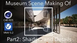 Museum Scene - Making of | Vray 5.2 - C4D R25 | Part 2 of 3