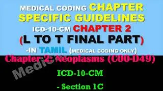 Chapter-2 Neoplasm Guideline Final Part From L to T - in Tamil Medical Coding Only