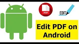How to Edit PDF file on Android Using Adobe Fill & Sign Android App