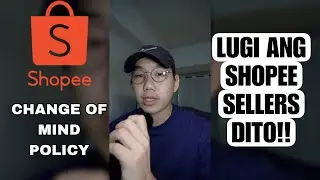 (2024) RETURN REFUND CHANGE OF MIND POLICY SHOPEE PH | RR SHIPPING FEE SUPPORT PROGRAM FOR SELLERS