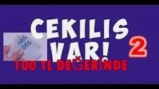 100 TL DEĞERİNDE ÇEKİLİŞ 2!!!(Bitti)