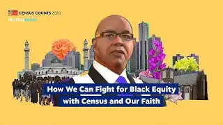 How We Can Fight for Black Lives with 2020 Census and Our Faith | STORIES FOR CHANGE