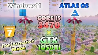 GTX 1050 ti× i5 3470/win11 VS ATLAS OS/fortnite chapter7 season1/performance/FPS TEST/フォートナイト/2025