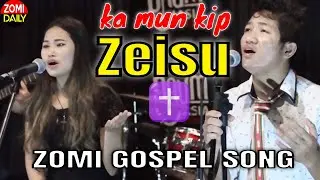 Ka mun kip Zeisu hi ~ Michael Hangsawk, Esther Lenpi, Piangno Buansing, Ciangnu