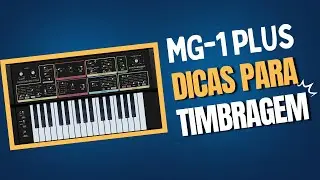 TIMBRANDO O SYNTH MG-1 || Tutorial (VST Gratuito)