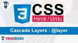 CSS Cascade Layer Tutorial in Hindi / Urdu