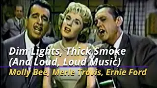 Dim Lights Thick Smoke and Loud, Loud Music | Merle Travis, Molly Bee, Ernie Ford | Nov 24, 1960