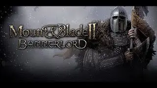 Mount & Blade II: Bannerlord
