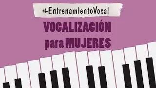 Entrenamiento Vocal #3 | Ejercicios de VOCALIZACIÓN para Mujeres - Nivel Intermedio