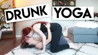 DRUNK YOGA CHALLENGE (gets bloody)