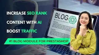 Use PrestaShop BLOG to Boost your SEO Rank - ChatGPT Integrated