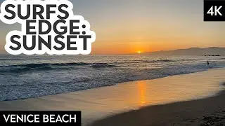 Escaping the Noise: Sunset Walk in the Surf's Edge at Venice Beach CA| Sounds for Relaxation [4K]