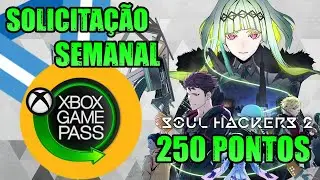 SOUL HACKERS 2 SOLICITAÇÃO SEMANAL DO GAME PASS 250 PONTOS MICROSOFT REWARDS