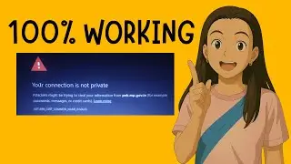 QUICK FIX for  YOUR CONNECTION IS NOT PRIVATE  ERROR on Windows 11
