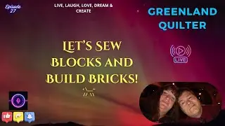 Let's Get Sewing & Building Lego Bricks!  EP27   #diy #sewing #quilting #lego
