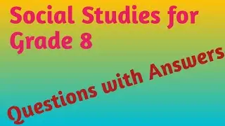 Social studies for Grade 8 Questions with Answers