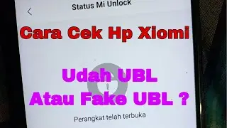 Cara Cek status HP Xiomi Sudah UBL Atau Fake UBL ?